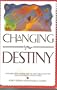 Changing Your Destiny: Dynamic New Astrological and Visualization Tools to Shape Your Future