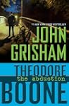 Theodore Boone: The Abduction: Theodo...