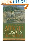 African Dinosaurs Unearthed: The Tendaguru Expeditions (Life of the Past)
