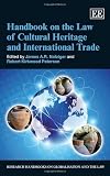 Handbook on the law of cultural heritage and international trade