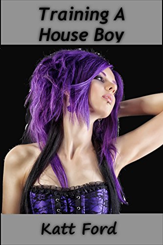 Training A House Boy (The Chastity Contest Book 3)