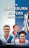 The Blackburn Rovers miscellany
