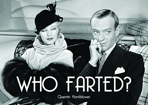 Who Farted...?, by Quentin Hornblower