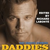 Daddies: Gay Erotic Stories | [Richard Labonte (editor), Doug Harrison, Barry Alexander, Jeff Mann, Simon Sheppard, Xan West, Dale Chase, Shaun Levin]