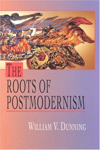 The Roots of Postmodernism