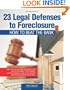 23 Legal Defenses To Foreclosure: How To Beat The Bank