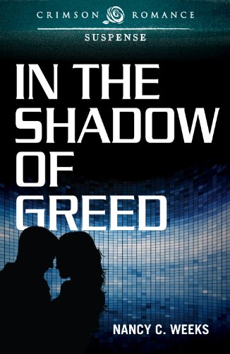 In the Shadow of Greed (Crimson Romance)