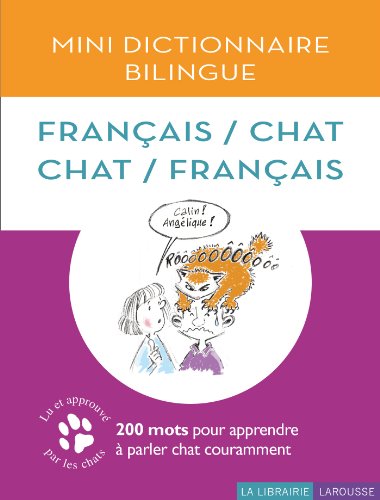 Mini Dictionnaire Bilingue Français/Chat Chat/Français ! francais Mini Dictionnaire Bilingue Français/Chat Chat/Français ! francais