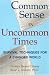 Book Common Sense in Uncommon Times: Survival Techniques for a Changed World