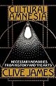 Cultural Amnesia: Necessary Memories from History and the Arts