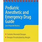 Pediatric Anesthesia and Emergency Drug Guide (Macksey, Pediatric Anesthesia and Emergency... by Lynn Fitzgerald Macksey