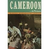 Cameroon in Pictures (Visual Geography (Twenty-First Century)) Rudolf Steiner, Lerner Publishing Group and Jim Hathaway