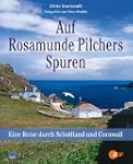 Auf Rosamunde Pilchers Spuren: Eine R...