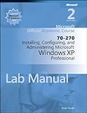 Microsoft official academic course 70-270 : installing, configuring, and administering Microsoft Windows XP Professional