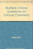 Multiple choice questions on clinical chemistry