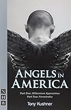 Angels in America: Part One [Millennium Approaches] & Part Two [Perestroika] ((NHB Modern Plays))