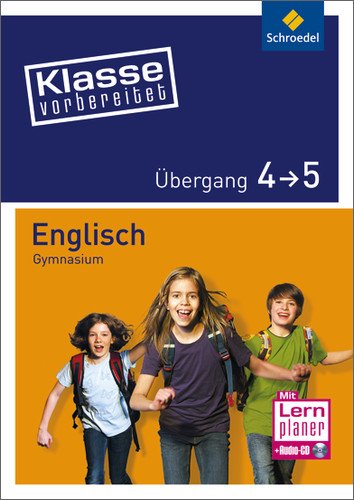 Schroedel Klasse vorbereitet. Englisch &Uuml;bergang 4 / 5. Gymnasium - mit Audio-CD
