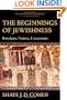 The Beginnings of Jewishness: Boundaries, Varieties, Uncertainties (Hellenistic Culture and Society)