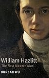 William Hazlitt : the first modern man