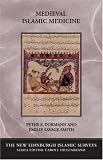 Medieval Islamic Medicine (New Edinburgh Islamic Surveys)