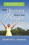 When Heaven Hears Your Prayer (Take Up Thy Sword)