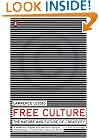 Free Culture: The Nature and Future of Creativity