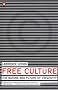 Free Culture: The Nature And Future Of Creativity