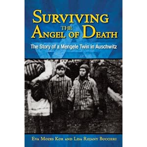 Surviving the Angel of Death: The Story of a Mengele Twin in Auschwitz