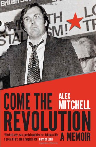 come the revolution a memoir