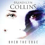 Over the Edge: A Novel | Brandilyn Collins