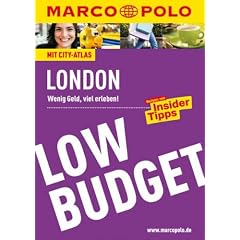 MARCO POLO Reisef�hrer Low Budget London: Wenig Geld, viel erleben!