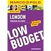 MARCO POLO Reisef�hrer Low Budget London: Wenig Geld, viel erleben!