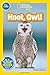 Hoot, Owl! (National Geographic Kids Readers, Pre-Reader)