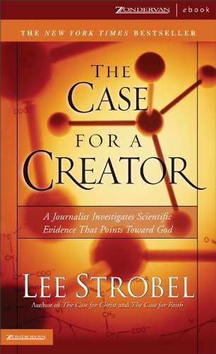 The Case for a Creator: A Journalist Investigates Scientific Evidence That Points Toward God (Case for ... Series)