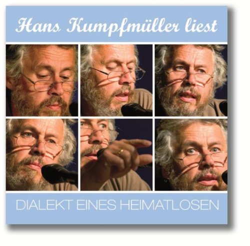 Steinverlag Og Hans Kumpfm&uuml;ller liest: Dialekt eines Heimatlosen