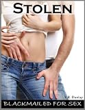 Stolen: His Big Tip (Blackmailed For Sex: Erotic Stories of Sexual Domination)