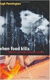 When Food Kills: BSE, E. coli, and Disaster Science