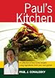 Paul's Kitchen: A Collection of Best Loved Recipes Using Ingredients From Your Own Garden