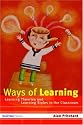 Ways of Learning: Learning Theories and Learning Styles in the Classroom
