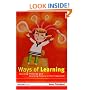 Ways of Learning: Learning Theories and Learning Styles in the Classroom
