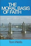 The moral basis of faith