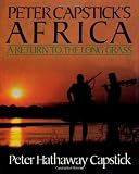 Peter Capstick's Africa: A Return To The Long Grass