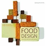 Food Design: Von der Funktion zum Genuss - From Function to Feast