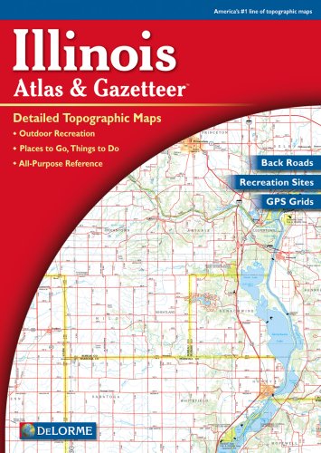 Illinois Atlas and Gazetteer (Illinois Atlas and Gazetteer, Fifth Edition)