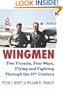 Wingmen: Two Friends, Four Wars, Flying and Fighting Through the 20th Century