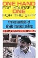 One Hand for Yourself One for the Ship (The Essentials of Single Handed Sailing) (Reprint) (Paperback)