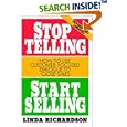 Stop Telling, Start Selling: How to Use Customer-Focused Dialogue to Close Sales by Linda Richardson
