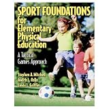 Sport Foundations For Elementary Physical Education (Paperback Book)