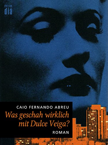 Was geschah wirklich mit Dulce Veiga?: Ein Low-Budget-Roman (German Edition)