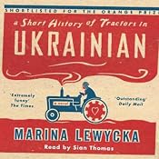 A Short History of Tractors in Ukranian | [Marina Lewycka]